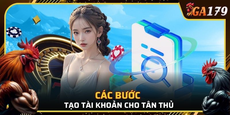 Các bước tạo tài khoản cho tân thủ