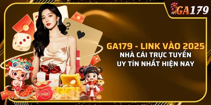 Một số thông tin cơ bản về GA179