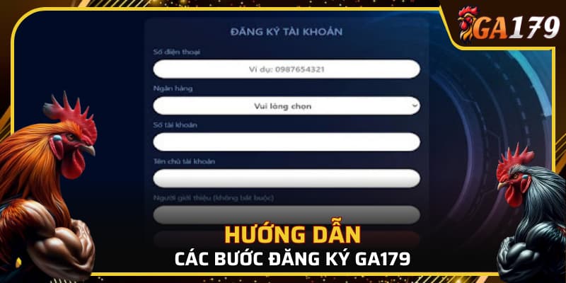 Hướng dẫn chi tiết các bước đăng ký GA179 cho thành viên mới