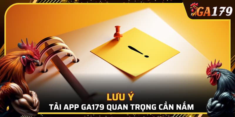 Những điều cần nắm khi tải ứng dụng nhà cái GA179