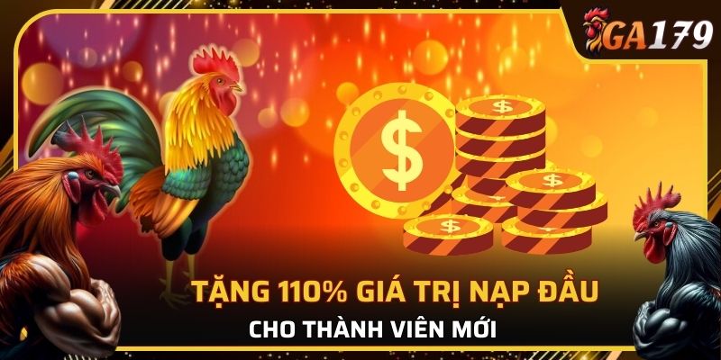 Tặng 110% giá trị nạp đầu cho thành viên mới